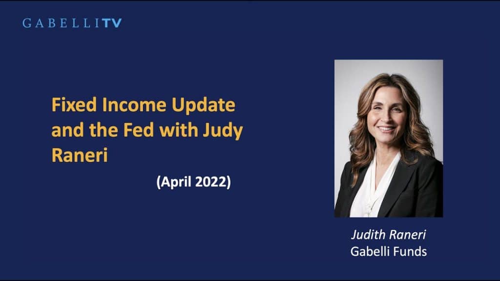 Fixed Income Update and the Fed with Gabelli Funds' Judy Raneri
