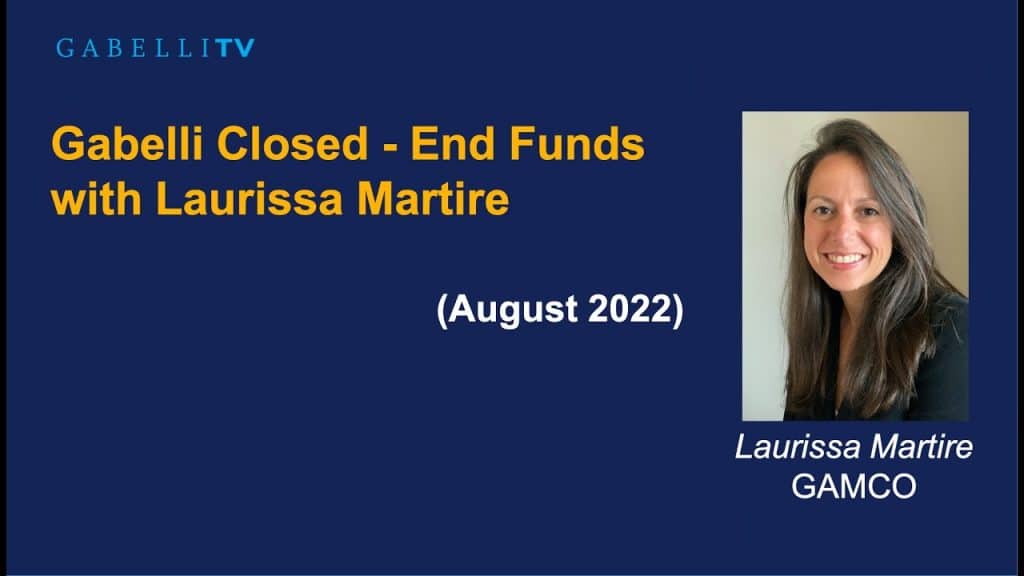 Gabelli Closed - End Funds with Laurissa Martire
