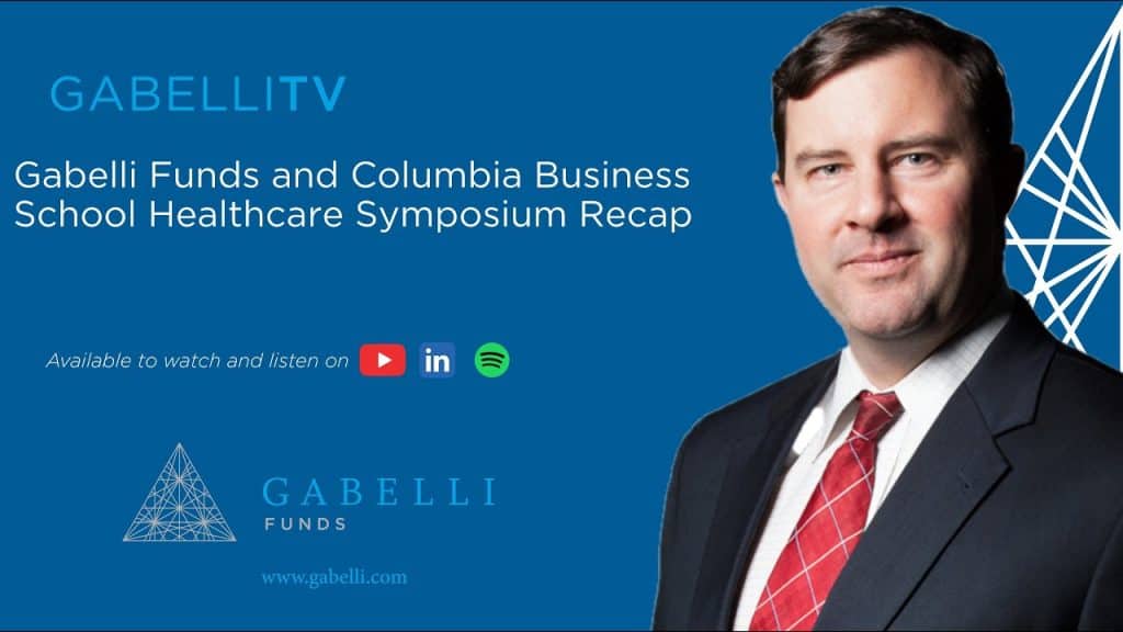 Gabelli Funds and Columbia Business School Healthcare Symposium Recap