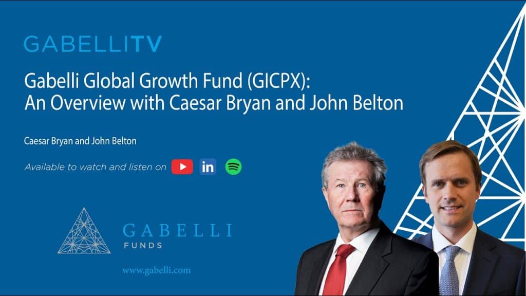 Gabelli Global Growth Fund (GICPX): An Overview with Caesar Bryan and John Belton