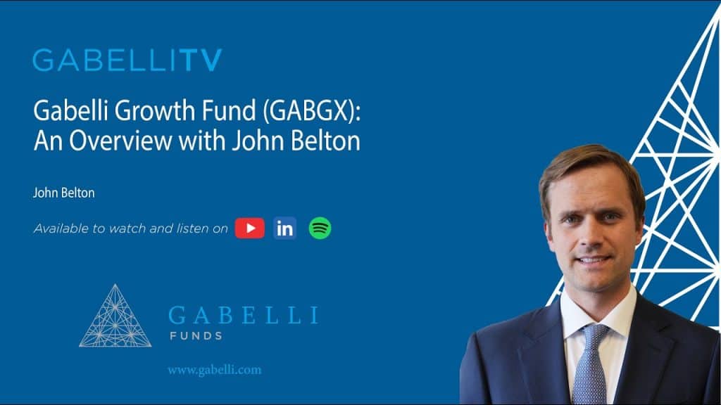 Gabelli Growth Fund (GABGX): An Overview with John Belton