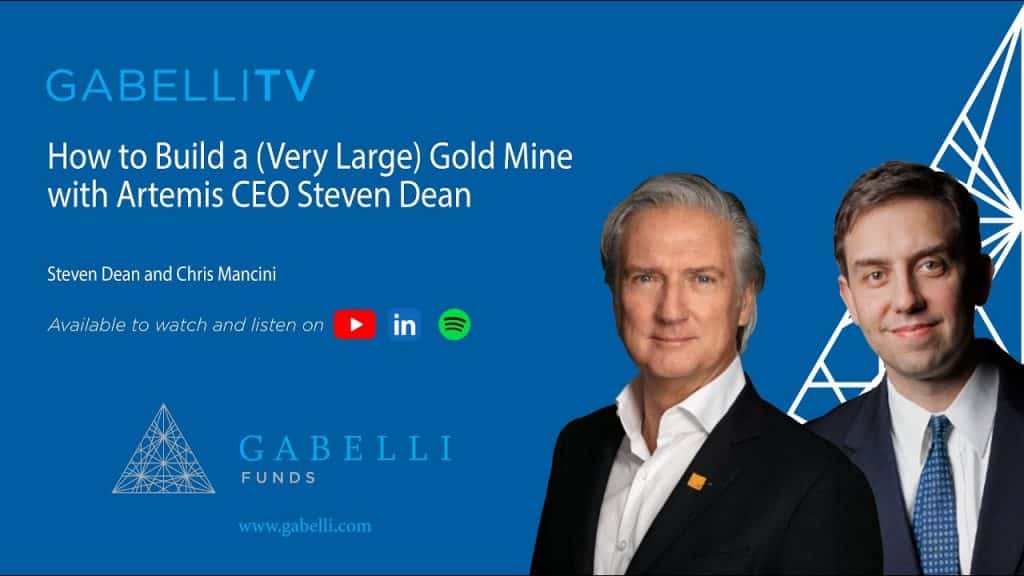 How to Build a (Very Large) Gold Mine with Artemis CEO Steven Dean and Chris Mancini