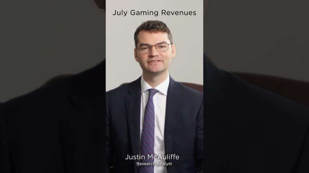 July gaming revenue commentary with Justin McAuliffe