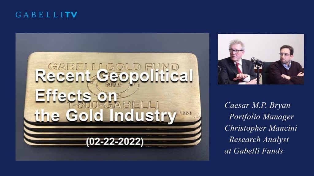 Recent Geopolitical Effects on the Gold Industry - 02.22.2022