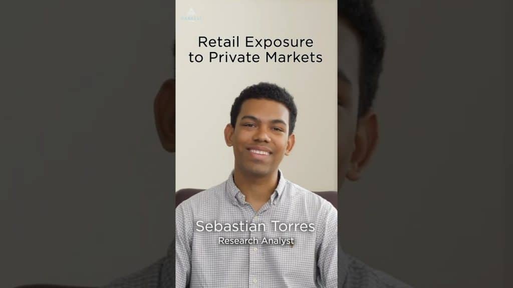 Retail Exposure to Private Markets commentary with Sebastian Torres