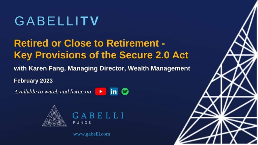 Retired or Close to Retirement - Key Provisions of the Secure 2.0 Act with Karen Fang