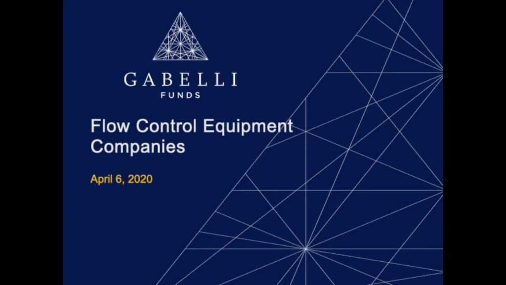 Sector Update: Flow Control Equipment – Gabelli Funds Analyst Brett Kearney (4.6.20)