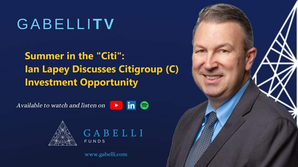 Summer in the "Citi": Ian Lapey Discusses Citigroup Investment Opportunity