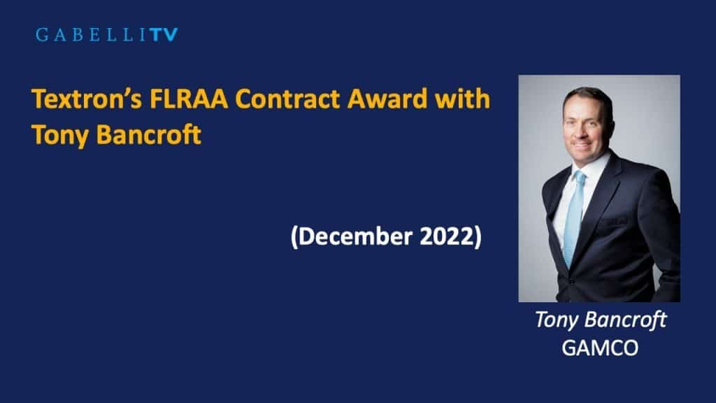 Textron’s FLRAA Contract Award with Tony Bancroft
