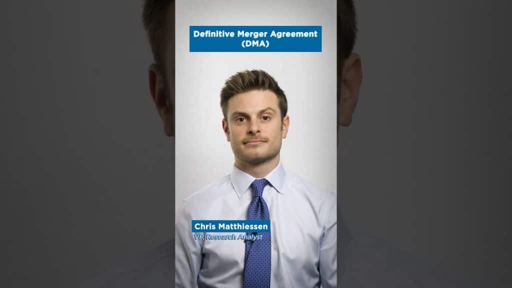 Chris Matthiessen Commentary - Merger Arbitrage Investing: The DMA (Definitive Merger Agreement)